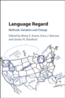 Language Regard : Methods, Variation and Change - Book