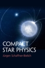 Compact Star Physics - Book