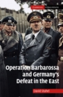 Operation Barbarossa and Germany's Defeat in the East - eBook