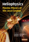 Heliophysics: Plasma Physics of the Local Cosmos - eBook