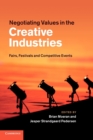 Negotiating Values in the Creative Industries : Fairs, Festivals and Competitive Events - Book