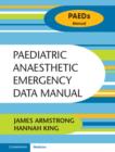 Paediatric Anaesthetic Emergency Data Manual - Book