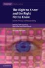 The Right to Know and the Right Not to Know : Genetic Privacy and Responsibility - Book
