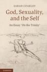 God, Sexuality, and the Self : An Essay 'On the Trinity' - eBook