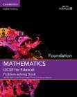 GCSE Mathematics for Edexcel Foundation Problem-solving Book - Book