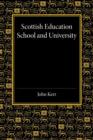 Scottish Education : School and University - From Early Times to 1908 with an Addendum 1908-1913 - Book