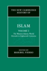 The New Cambridge History of Islam: Volume 2, The Western Islamic World, Eleventh to Eighteenth Centuries - Book