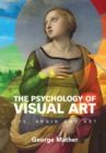 Psychology of Visual Art : Eye, Brain and Art - eBook