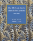 The Thirteen Books of Euclid's Elements: Volume 1, Introduction and Books I, II - Book