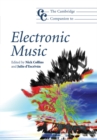 The Cambridge Companion to Electronic Music - eBook