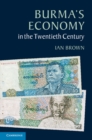 Burma's Economy in the Twentieth Century - eBook