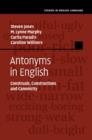 Antonyms in English : Construals, Constructions and Canonicity - Book