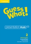 Guess What! Level 2 Presentation Plus British English - Book