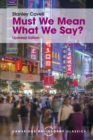 Must We Mean What We Say? : A Book of Essays - Book