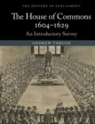 The House of Commons 1604-1629 : An Introductory Survey - Book