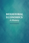 Behavioral Economics : A History - Book