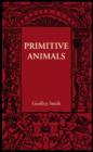 Primitive Animals - Book