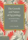 The Growth and Nature of Egyptology - Book