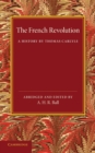 The French Revolution : A History by Thomas Carlyle - Book