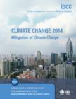 Climate Change 2014: Mitigation of Climate Change : Working Group III Contribution to the IPCC Fifth Assessment Report - Book