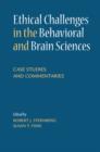 Ethical Challenges in the Behavioral and Brain Sciences : Case Studies and Commentaries - Book