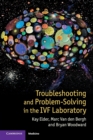 Troubleshooting and Problem-Solving in the IVF Laboratory - Book