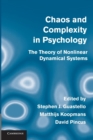 Chaos and Complexity in Psychology : The Theory of Nonlinear Dynamical Systems - Book
