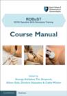 ROBuST: RCOG Operative Birth Simulation Training : Course Manual - Book