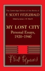 Fitzgerald: My Lost City : Personal Essays, 1920-1940 - Book