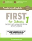 Cambridge English First for Schools 1 for Revised Exam from 2015 Student's Book without Answers : Authentic Examination Papers from Cambridge English Language Assessment - Book