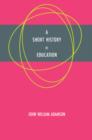 A Short History of Education - Book