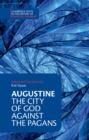 Augustine: The City of God against the Pagans - eBook