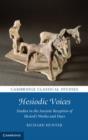 Hesiodic Voices : Studies in the Ancient Reception of Hesiod's Works and Days - eBook