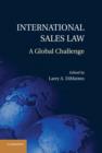 International Sales Law : A Global Challenge - eBook