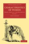 Characteristics of Women 2 Volume Paperback Set : Moral, Poetical and Historical - Book