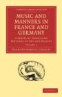 Music and Manners in France and Germany 3 Volume Paperback Set : A Series of Travelling Sketches of Art and Society - Book