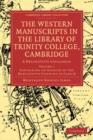 The Western Manuscripts in the Library of Trinity College, Cambridge 4 Volume Paperback Set : A Descriptive Catalogue - Book