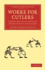 Worke for Cutlers : A Merry Dialogue betweene Sword, Rapier and Dagger - Book