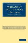Parliament and the Army 1642-1904 - Book
