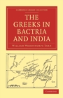 The Greeks in Bactria and India - Book