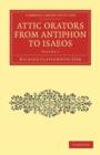 Attic Orators from Antiphon to Isaeos - Book