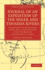 Journal of an Expedition up the Niger and Tshadda Rivers : Undertaken by Macgregor Laird, Esq. in Connection with the British Government, in 1854 - Book