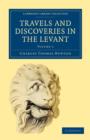 Travels and Discoveries in the Levant - Book