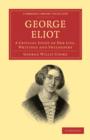 George Eliot : A Critical Study of her Life, Writings and Philosophy - Book