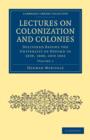 Lectures on Colonization and Colonies: Volume 1 : Delivered before the University of Oxford in 1839, 1840, and 1841 - Book