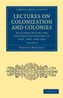 Lectures on Colonization and Colonies: Volume 2 : Delivered before the University of Oxford in 1839, 1840, and 1841 - Book