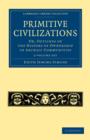 Primitive Civilizations 2 Volume Set : Or, Outlines of the History of Ownership in Archaic Communities - Book