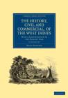 The History, Civil and Commercial, of the West Indies 5 Volume Paperback Set : With a Continuation to the Present Time - Book