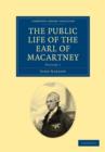 The Public Life of the Earl of Macartney - Book