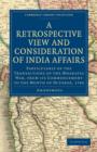 A Retrospective View and Consideration of India Affairs : Particularly of the Transactions of the Mharatta War, from its Commencement to the Month of October, 1782 - Book